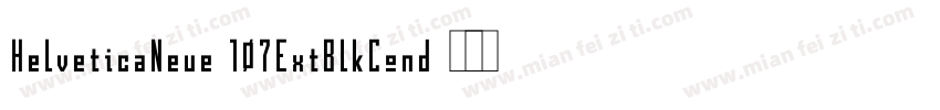 HelveticaNeue 107ExtBlkCond字体转换